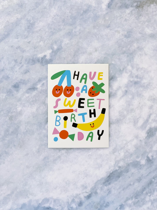 HAVE A SWEET BIRTHDAY!